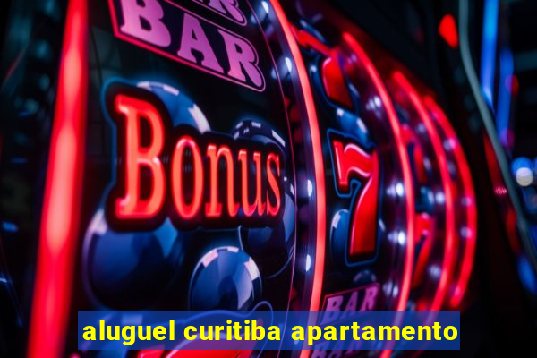 aluguel curitiba apartamento